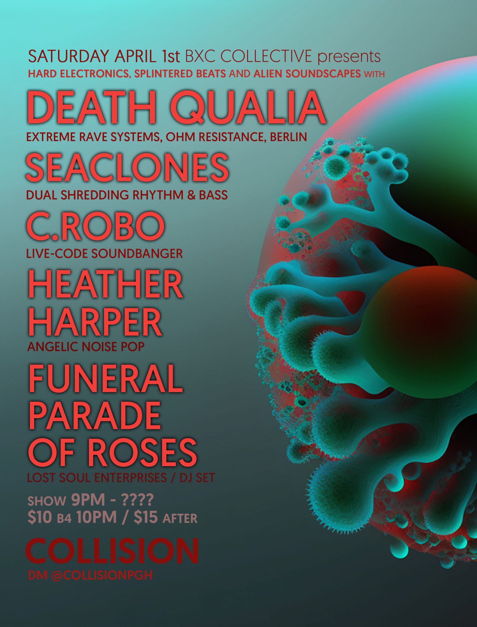 Sat April 1st DEATH QUALIA (Ohm Resistance/Berlin), Seaclones, C. Robo, Heather Harper, Funeral Parade of Roses @ Collision in Pittsburgh