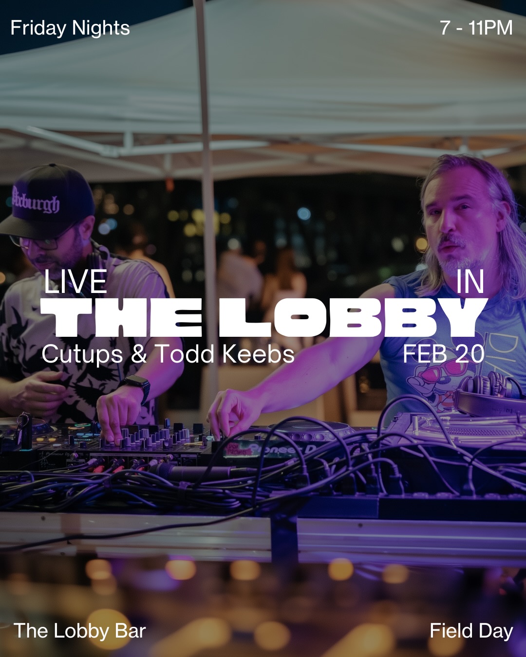 Fri Feb 20th: Live in the Lobby w/ Cutups & Keebs @ Field Day